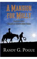 A Mansion for Molly: Book II of the Sling Shot Circuit Rider Series