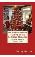 Modern Woman's Guide to an Old Fashioned Christmas