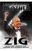 Lessons from My Brother Zig