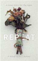 Repeat: A Love Story for the Ages