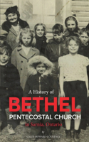 History of Bethel Pentecostal Church in Sarnia, Ontario