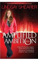 Amplified Ambition