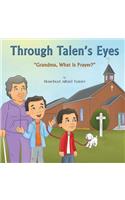 Through Talen's Eyes: "Grandma, What Is Prayer?"