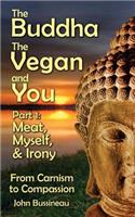 Buddha, The Vegan, and You