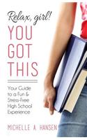 Relax, Girl! You Got This