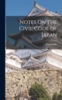 Notes On the Civil Code of Japan