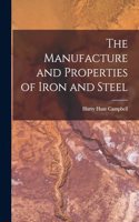 Manufacture and Properties of Iron and Steel