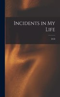 Incidents in my Life