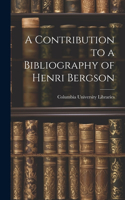 Contribution to a Bibliography of Henri Bergson