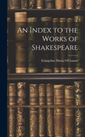 Index to the Works of Shakespeare