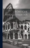 Römische Hochzeitslieder