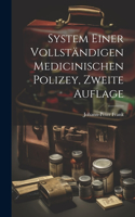 System einer vollständigen medicinischen Polizey, Zweite Auflage