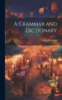 Grammar and Dictionary