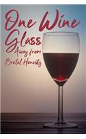 One Wine Glass Away From Brutal Honesty