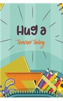 Hug a Teacher Today