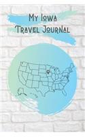 My Iowa Travel Journal: A Cool Travel Journal For Teenagers. 6x9 Lined Vacation Diary, or Road Trip Notebook for Teens and Kids of All Ages.