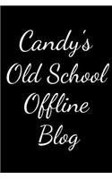 Candy's Old School Offline Blog