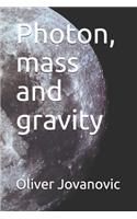 Photon, mass and gravity