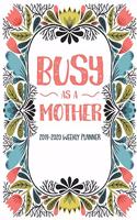 Busy As A Mother 2019-2020 Weekly Planner