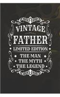 Vintage Father Limited Edition The Man Myth The Legend