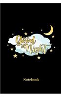 Good Night Notebook: Lined journal for nap, break and sleeping fans - paperback, diary gift for men, women and children