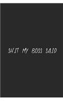 Shit my boss said