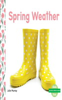 Spring Weather: (Seasons: Spring Cheer!)