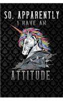 So, Apparently I Have An Attitude