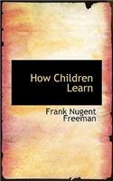 How Children Learn
