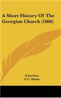 A Short History Of The Georgian Church (1866)