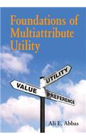 Foundations of Multiattribute Utility