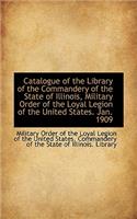 Catalogue of the Library of the Commandery of the State of Illinois, Military Order of the Loyal Leg