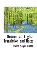 Britton; An English Translation and Notes: (English)
