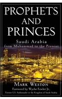 Prophets and Princes: Saudi Arabia from Muhammad to the Present