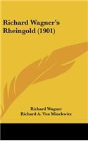 Richard Wagner's Rheingold (1901)