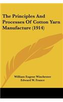Principles And Processes Of Cotton Yarn Manufacture (1914)