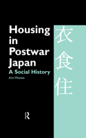 Housing in Postwar Japan - A Social History