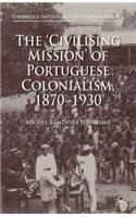 'Civilising Mission' of Portuguese Colonialism, 1870-1930