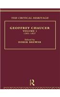 Geoffrey Chaucer: The Critical Heritage Volume 1 1385-1837