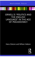 Orwell's "Politics and the English Language" in the Age of Pseudocracy
