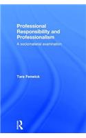 Professional Responsibility and Professionalism