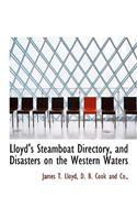 Lloyd's Steamboat Directory, and Disasters on the Western Waters