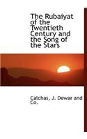 The Rubaiyat of the Twentieth Century and the Song of the Stars