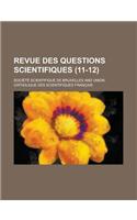 Revue Des Questions Scientifiques (11-12)