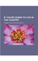 If You're Going to Live in the Country: (English)