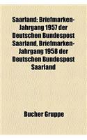 Saarland: Briefmarken-Jahrgang 1957 Der Deutschen Bundespost Saarland, Briefmarken-Jahrgang 1958 Der Deutschen Bundespost Saarland(German)
