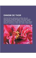 Ennemi de Thor: Docteur Fatalis, Onslaught, Ultron, Loki, Les Maraudeurs, Homme-Absorbant, Ares, Mister Hyde, Enchanteresse, Boulet(French)