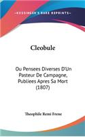 Cleobule: Ou Pensees Diverses D'Un Pasteur De Campagne, Publiees Apres Sa Mort (1807)