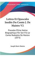 Lettres Et Opuscules Inedits Du Comte J. De Maistre V2