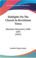Sidelights on the Church in Revolution Times